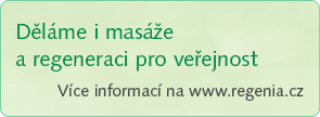 Děláme i masáže a regeneraci pro veřejnost. Více na www.regenia.cz